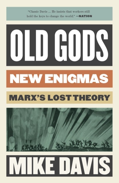 Old Gods, New Enigmas - Marx's Lost Theory