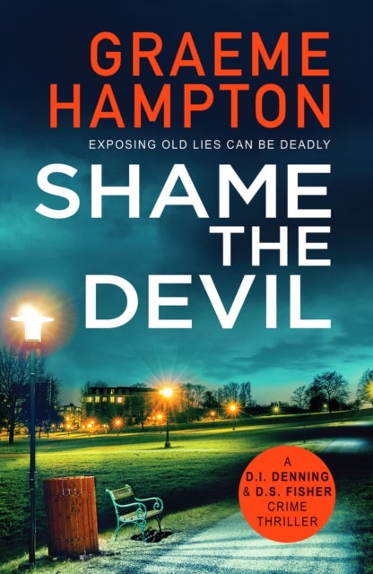 Shame the Devil - A twisty, unputdownable crime thriller