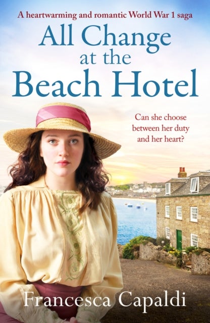 All Change at the Beach Hotel - A heartwarming and romantic World War One saga