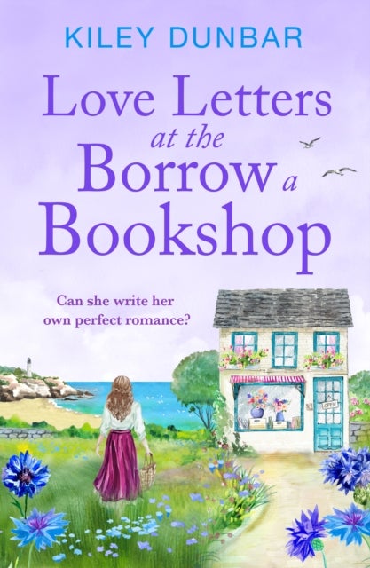 Love Letters at the Borrow a Bookshop - A cosy, uplifting romance that will warm the heart of any booklover