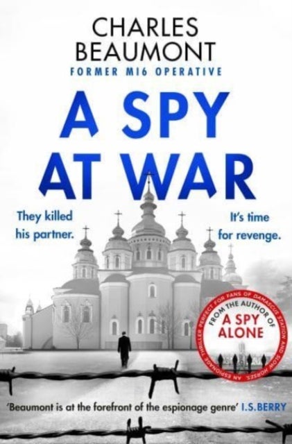 A Spy at War - An espionage thriller perfect for fans of Damascus Station and Slow Horses