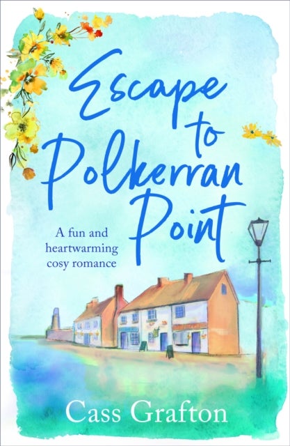 Escape to Polkerran Point - A fun and heartwarming cosy romance