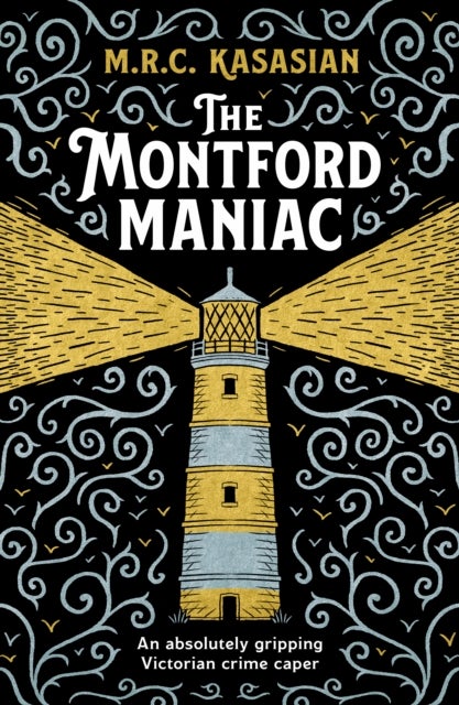 The Montford Maniac - An absolutely gripping Victorian crime caper