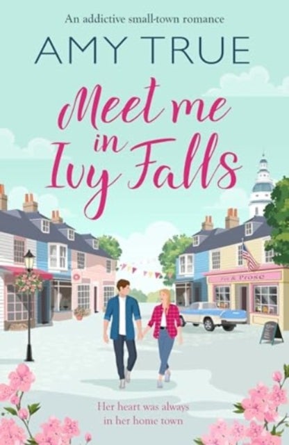 Meet Me in Ivy Falls - An addictive small-town romance