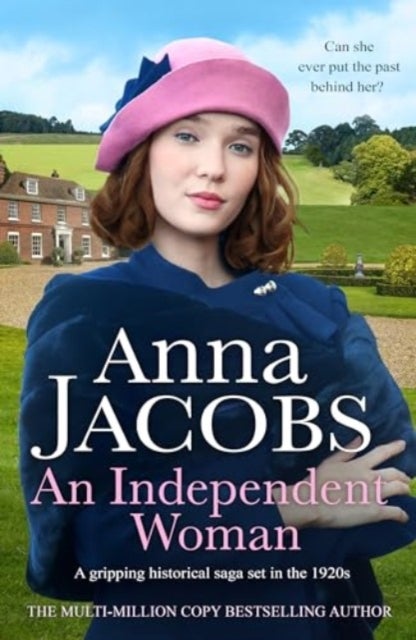 An Independent Woman - A gripping historical saga set in the 1920s