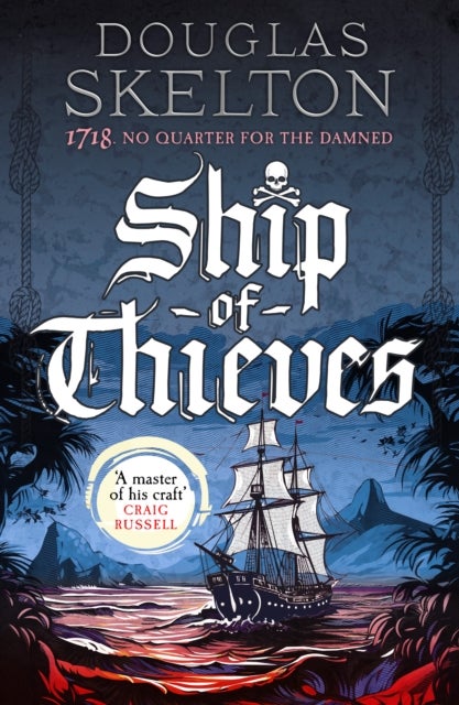 Ship of Thieves - 'High-octane historical fiction' Daily Mail