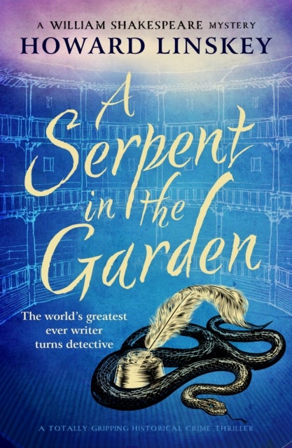 A Serpent in the Garden - A totally gripping historical crime thriller
