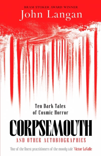 Corpsemouth and Other Autobiographies - Ten Dark Tales of Cosmic Horror