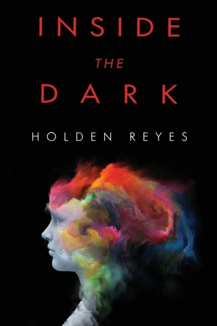 Bilde av Inside The Dark Av Holden Reyes