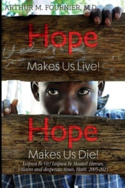 Bilde av Hope Makes Us Live! Av M.d. Arthur M. Fournier