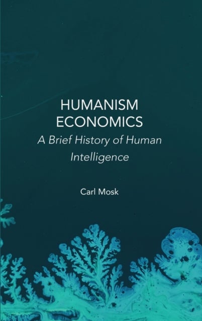 Humanism Economics - A Brief History of Human Intelligence