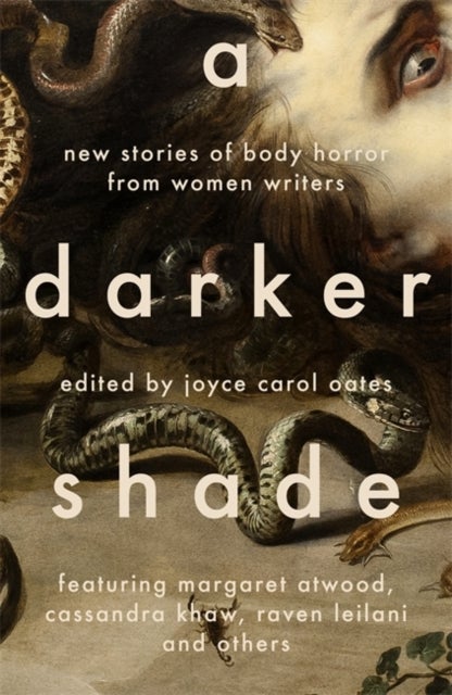 A Darker Shade - New Stories of Body Horror from Women Writers