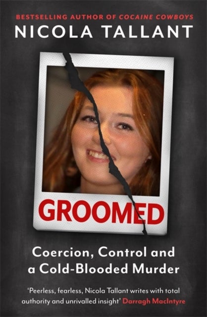 Groomed - Coercion, Control and a Cold-blooded Murder