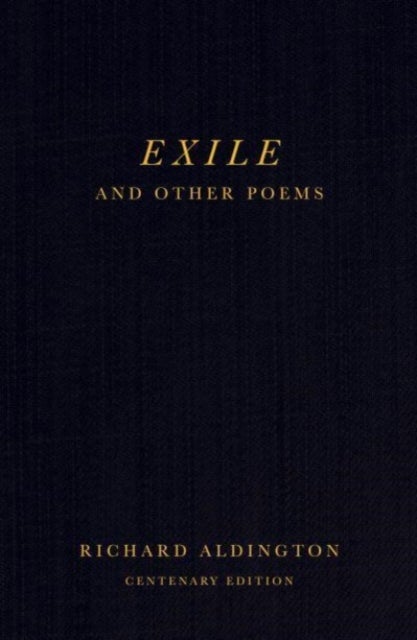 Exile and Other Poems - Centenary Edition