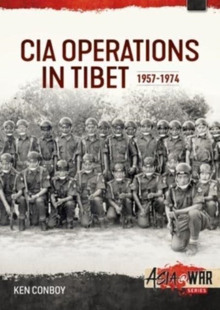 CIA Operations in Tibet, 1957-1974 - 1957-1974