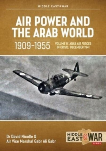 Bilde av Air Power And The Arab World 1909-1955, Volume 9 Av Gabr Ali Nicolle, Gabr