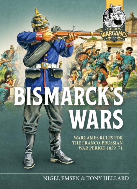 Bismarck's War - Wargaming rules for the Franco-Prussian War, 1870-1871