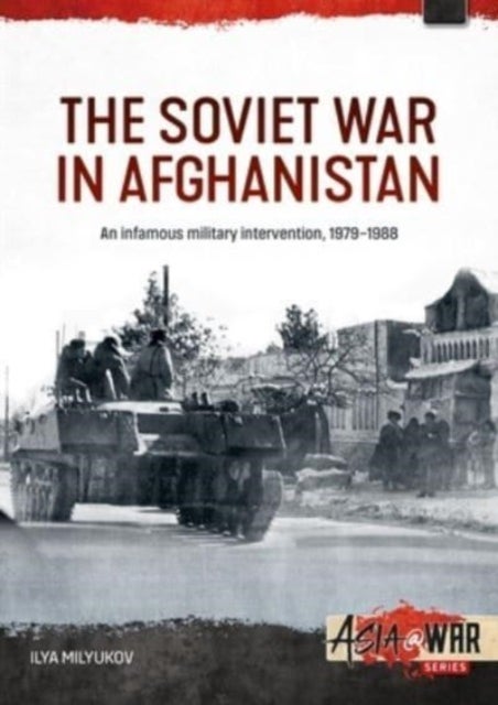The Soviet War in Afghanistan - 1979-1988