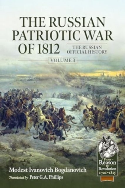 The Russian Patriotic War of 1812 Volume 3 - The Russian Official History