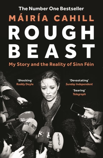 Rough Beast - My Story and the Reality of Sinn Fein