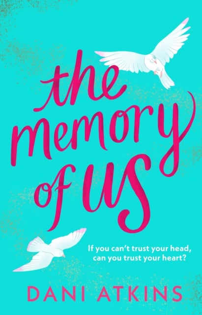 The Memory of Us - A brand-new love story for 2024. Filled with heart-wrenching romance, family love, and mystery