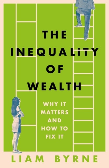 The Inequality of Wealth - Why it Matters and How to Fix it