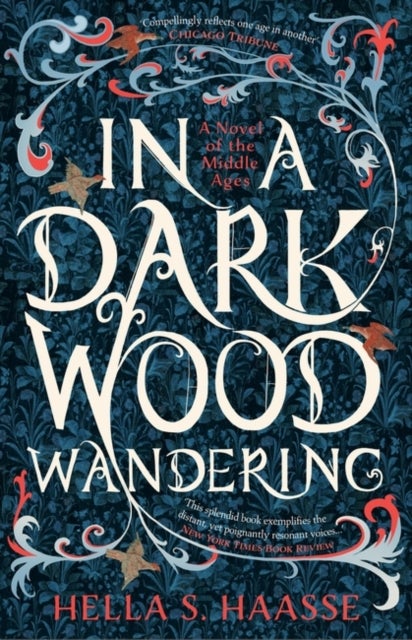 In a Dark Wood Wandering - A Novel of the Middle Ages