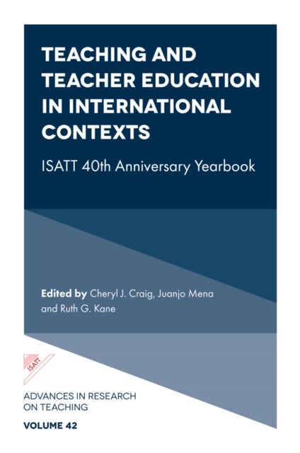 Teaching and Teacher Education in International Contexts - ISATT 40th Anniversary Yearbook