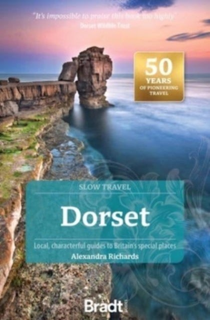 Dorset (Slow Travel) - Local, characterful guides to Britain's Special Places