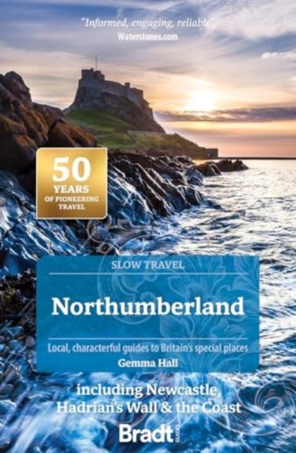 Northumberland (Slow Travel) - including Newcastle, Hadrian's Wall & the Coast