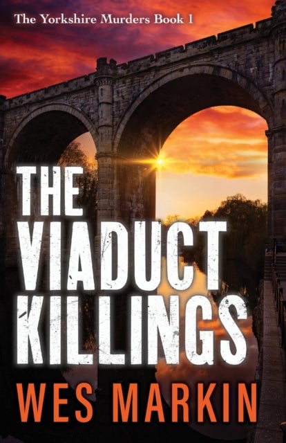 Bilde av The Viaduct Killings Av Wes Markin