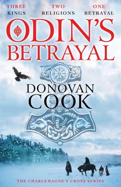 Odin's Betrayal - An action-packed historical adventure series from Donovan Cook