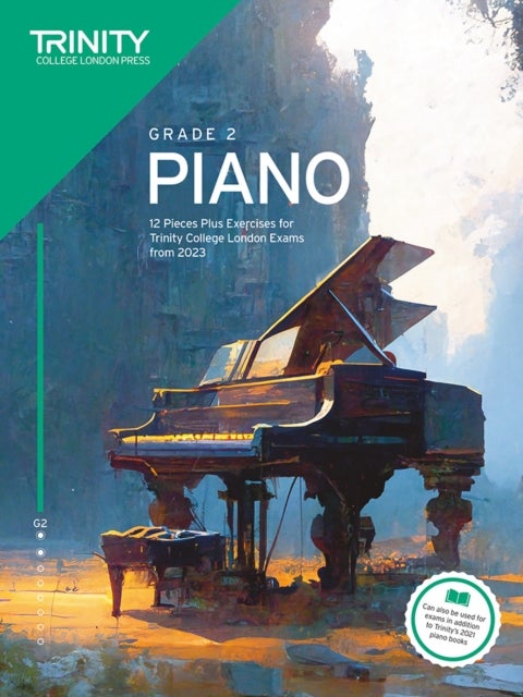 Trinity College London Piano Exam Pieces Plus Exercises from 2023: Grade 2 - 12 Pieces for Trinity College London Exams from 2023