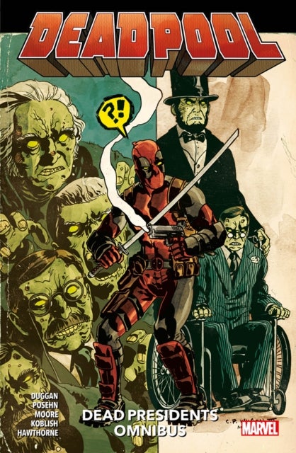 Bilde av Deadpool: Dead Presidents Omnibus Av Gerry Duggan, Brian Posehn