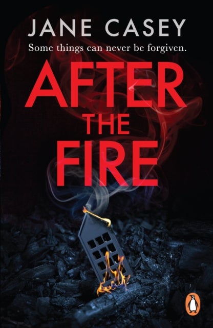 After the Fire - The gripping detective crime thriller from the bestselling author