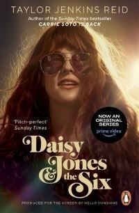 Daisy Jones and The Six - From the author of the hit TV series