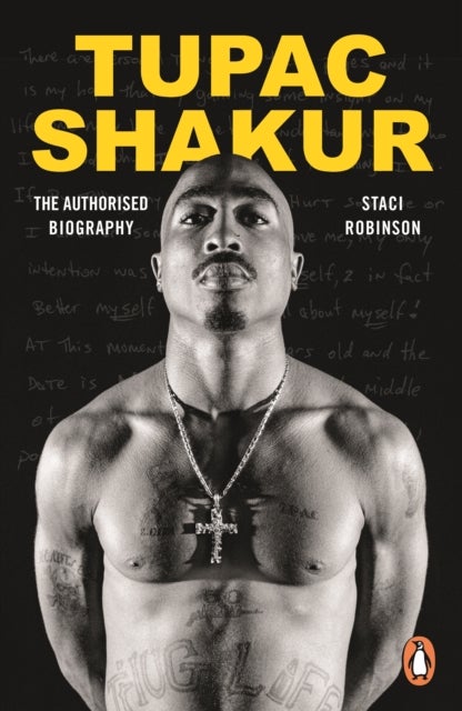 Tupac Shakur - The first and only Estate-authorised biography of the legendary artist