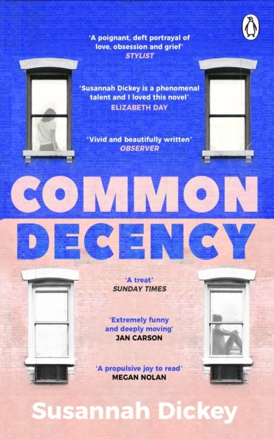 Common Decency - A dark, intimate novel of love, grief and obsession