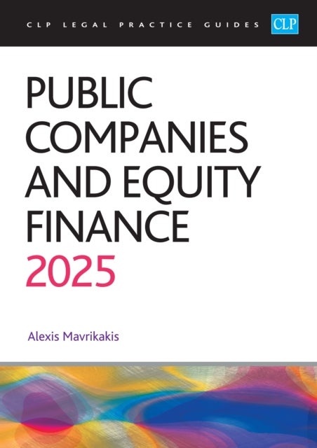 Public Companies and Equity Finance 2025 - CLP Legal Practice Course Guides