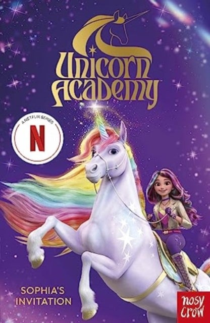 Unicorn Academy: Sophia's Invitation - The first book of the Netflix series