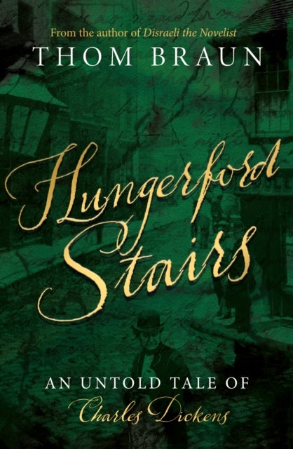 Hungerford Stairs - An Untold Tale of Charles Dickens