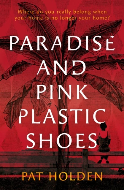 Bilde av Paradise And Pink Plastic Shoes Av Pat Holden