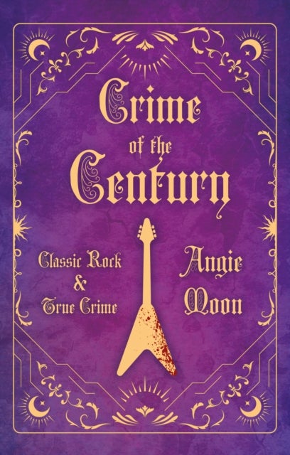Crime of the Century - Classic Rock and True Crime