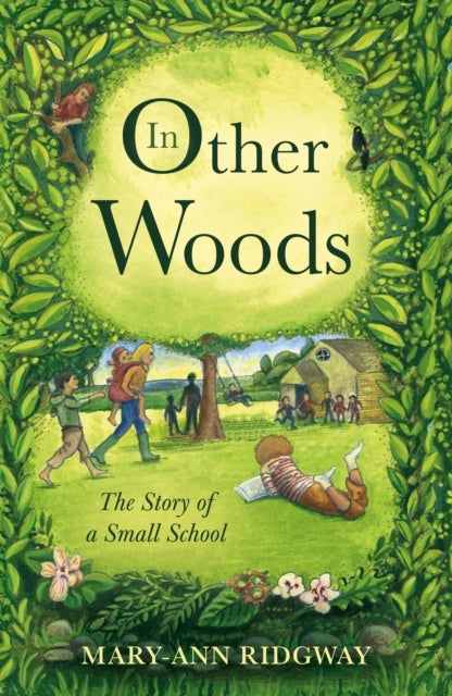 In Other Woods - The Story of a Small School