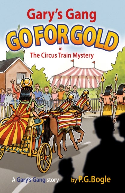 Gary¿s Gang Go for Gold - The Circus Train Mystery