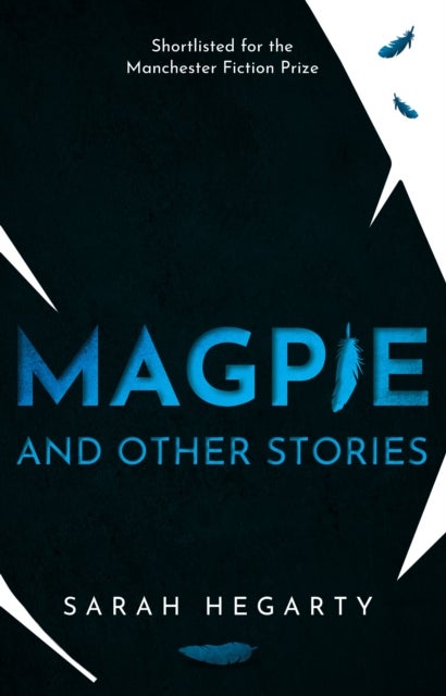 Magpie - And Other Stories