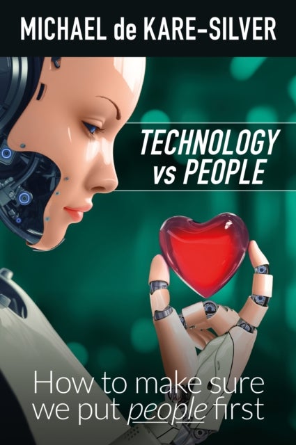 Technology vs People - How to make sure we put people first