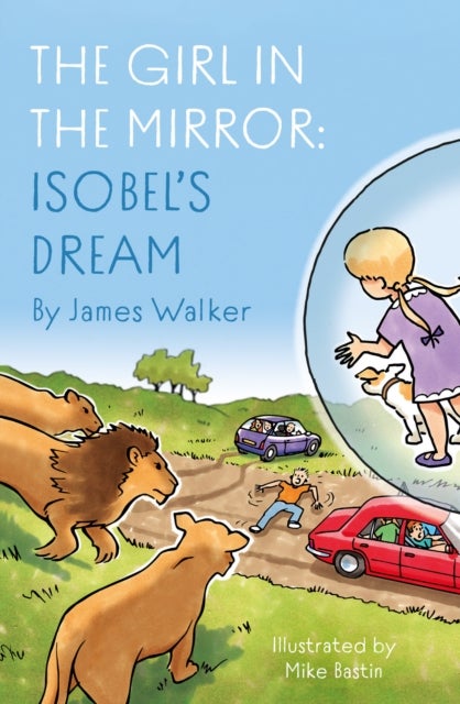 The Girl in the Mirror: Isobel¿s Dream