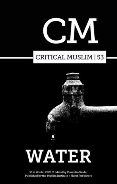 Critical Muslim 53 - Water