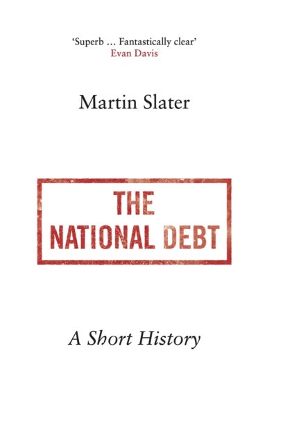 The National Debt - A Short History